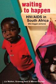 Cover of: Waiting to Happen: HIV/Aids in South Africa : the Bigger Picture