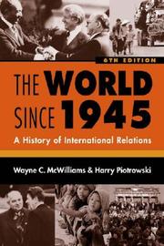 The world since 1945 by Wayne C. McWilliams