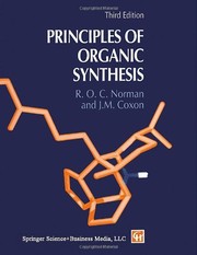 Cover of: Principles of organic synthesis. | R. O. C. Norman
