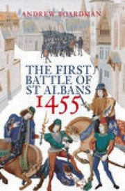 Cover of: The first battle of St Albans 1455 | A. W. Boardman