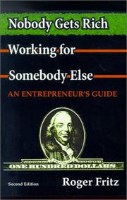 Cover of: Nobody Gets Rich Working for Somebody Else by Roger Fritz, Roger Fritz