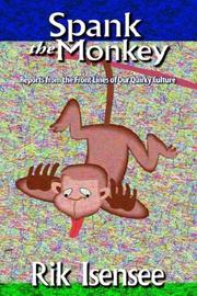 Cover of: Spank the Monkey: Reports from the Front Lines of Our Quirky Culture