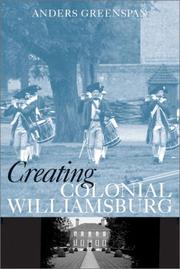 Cover of: Creating Colonial Williamsburg by Anders Greenspan