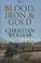 Cover of: Blood, Iron & Gold