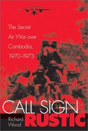 Cover of: Call sign Rustic: the secret air war over Cambodia, 1970-1973