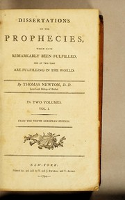 Cover of: Dissertations on the prophecies, which have remarkably been fulfilled, and at this time are fulfilling in the world.