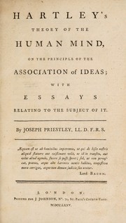 Cover of: Hartley's theory of the human mind: on the principle of the association of ideas ; with essays relating to the subject of it