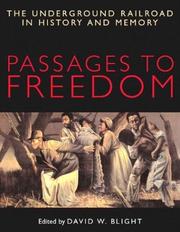 Cover of: Passages to Freedom: The Underground Railroad in History and Memory