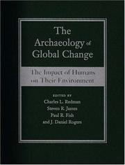 Cover of: The archaeology of global change: the impact of humans on their environment