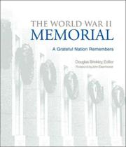 Cover of: The World War II Memorial by Douglas Brinkley, editor ; foreword by John S.D. Eisenhower ; memorial photography by Richard Latoff.