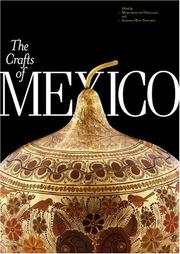Cover of: The crafts of Mexico by edited by Margarita de Orellana, Alberto Ruy-Sánchez ; guest editor, Eliot Weinberger.