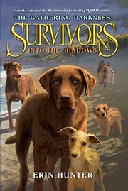 Cover of: Into the Shadows (Survivors: The Gathering Darkness) by Erin Hunter