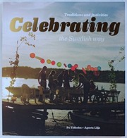 Cover of: Celebrating the Swedish Way: Traditions and Festivities by Po Tidholm, Agneta Lilja