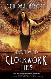 Cover of: Clockwork Lies: Iron Wind (Clockwork Heart) by Dru Pagliassotti