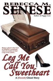 Leg Me Call You Sweetheart: A (Sweet) Ghost Story