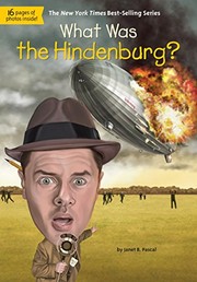 What Was the Hindenburg? by Janet B. Pascal, Who HQ
