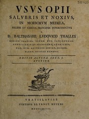 Cover of: Usus opii salubris et noxius, in morborum medela ...