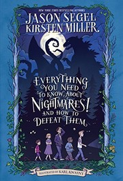 Cover of: Everything You Need to Know About NIGHTMARES! and How to Defeat Them: The Nightmares! Handbook by Jason Segel, Kirsten Miller