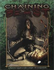 Cover of: Chaining the Beast (Vampire: the Masquerade) by White Wolf Publishing, Justin Achilli
