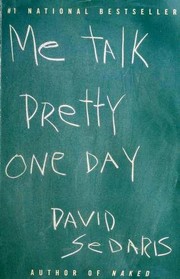 Me Talk Pretty One Day by David Sedaris