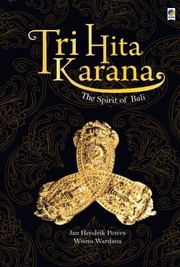 Cover of: Tri Hita Karana: The Spirit of Bali by Jan Hendrik Peters, Wisnu Wardana
