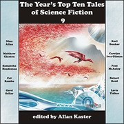 Cover of: The Year's Top Ten Tales of Science Fiction 9 by Nina Allan, Karl Bunker, Matthew Claxton, Carolyn Gilman, Samantha Henderson, Paul McAuley, Cat Rambo, Robert Reed, Gord Sellar, Lavie Tidhar