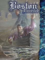 Cover of: Boston Unveiled (Mage the Awakening) by Kraig Blackwelder, Stephen Michael Dipesa, Malcolm Sheppard