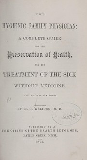 The hygienic family physician by M. G. Kellogg