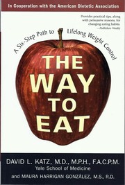 Cover of: The Way to Eat by David L. Katz, Harrigan Gonzalez