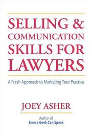 Cover of: Selling and Communications Skills for Lawyers: A Fresh  Approach to Marketing Your Practice