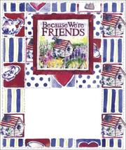 Cover of: Because We're Friends (Tiny Thoughts)