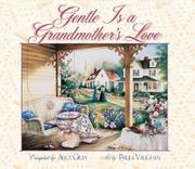 Cover of: Gentle is a Grandmother's Love