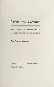 Cover of: Crisis and decline: the French Socialist Party  in the Popular Front era