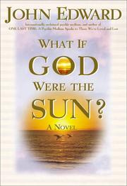 Cover of: What if God were the sun: a novel