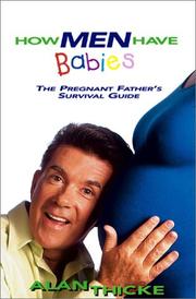 Cover of: How men have babies by Alan Thicke