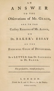 Cover of: An answer to the observations of Mr. Geach, and to the cursory remarks of Mr. Alcock, on Dr. Baker