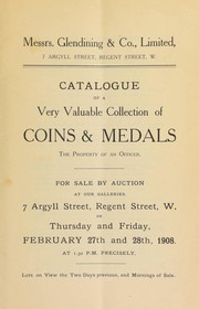 Cover of: Catalogue of very valuable collections of coins & medals, the property of an officer, including a silver snuff box, the lid engraved with a scene from the Battle of Trafalgar, and inscribed ... by Glendining & Co, Glendining & Co, Glendining & Co, Glendining's (London, England)