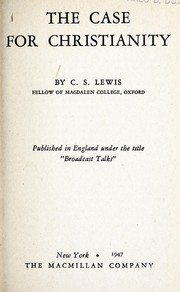 Cover of: The case for Christianity | C. S. Lewis