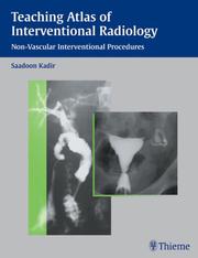 Cover of: Teaching Atlas of Interventional Radiology by Saadoon Kadir, Saadoon Kadir