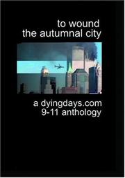 Cover of: To Wound the Autumnal City: A Dyingdays.com 9-11 Anthology