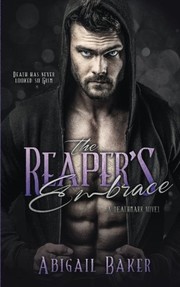 Cover of: The Reaper's Embrace by Abigail Baker