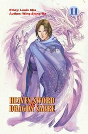 Cover of: Heaven Sword & Dragon Sabre #11 (Heaven Sword and Dragon Sabre (Graphic Novels)) | Louis Cha