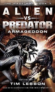 Cover of: Alien vs. Predator - Armageddon: The Rage War Book 3 by Tim Lebbon