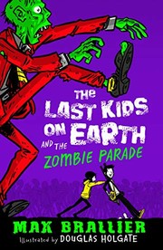Cover of: The Last Kids on Earth and the Zombie Parade by Max Brallier