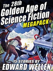 Cover of: The 28th Golden Age of Science Fiction MEGAPACK ®: Edward Wellen (Vol. 2) by Edward Wellen