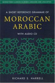 Cover of: A SHORT REFERENCE GRAMMAR OF MOROCCAN ARABIC (Georgetown Classics in Arabic Language and Linguistics)