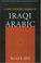 Cover of: A Short Reference Grammar of Iraqi Arabic (Georgetown Classics in Arabic Language and Linguistics)