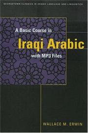 Cover of: A BASIC COURSE IN IRAQI ARABIC (Georgetown Classics in Arabic Language and Linguistics)