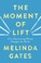 Cover of: The Moment of Lift: How Empowering Women Changes the World
