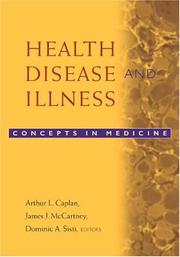 Cover of: Health, Disease, and Illness: Concepts in Medicine
